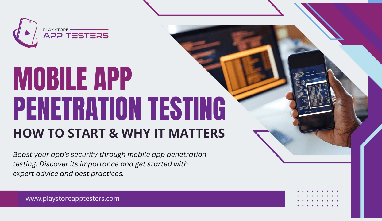 Mobile App Penetration Testing: How to Start & Why It Matters