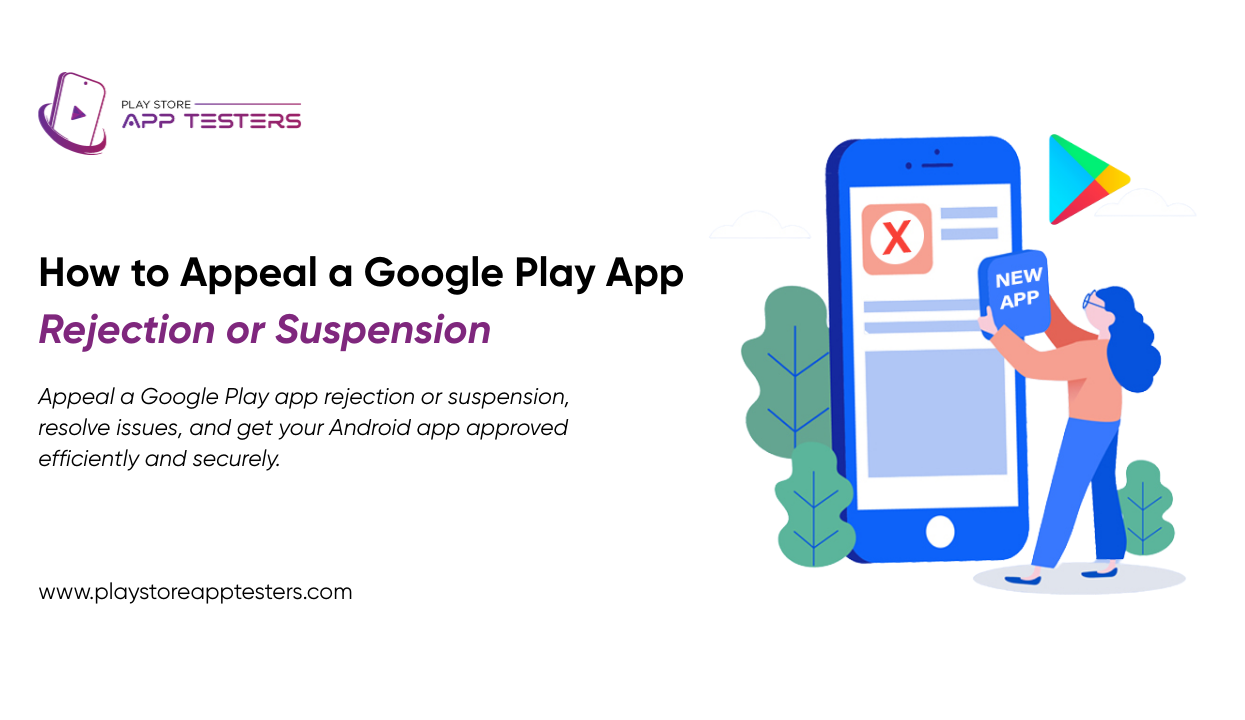 How to Appeal a Google Play App Rejection or Suspension